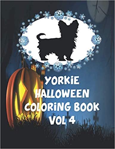 YORKIE HALLOWEEN Coloring BOOK Vol 4: Halloween Edition