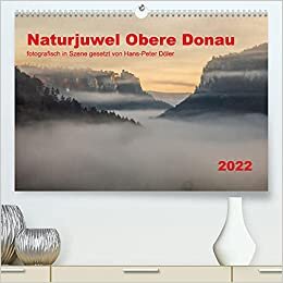 Auf Fotopirsch im Naturpark Obere Donau (Premium, hochwertiger DIN A2 Wandkalender 2022, Kunstdruck in Hochglanz): Fotografische Impression über ... (Monatskalender, 14 Seiten ) (CALVENDO Natur)