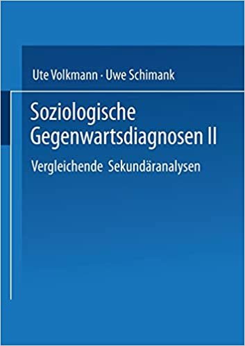 Soziologische Gegenwartsdiagnosen II: Vergleichende Sekundäranalysen (German Edition)