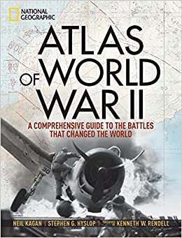 Atlas of World War II: A Comprehensive Guide to the Battles That Changed the World indir