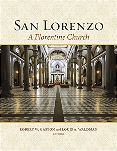 San Lorenzo: A Florentine Church (Villa I Tatti) (Villa I Tatti Series)
