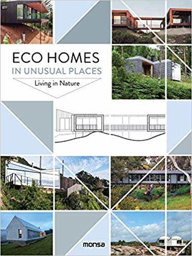 ECO HOMES IN UNUSUAL PLACES (Mimarlık; Ekolojik Evler)