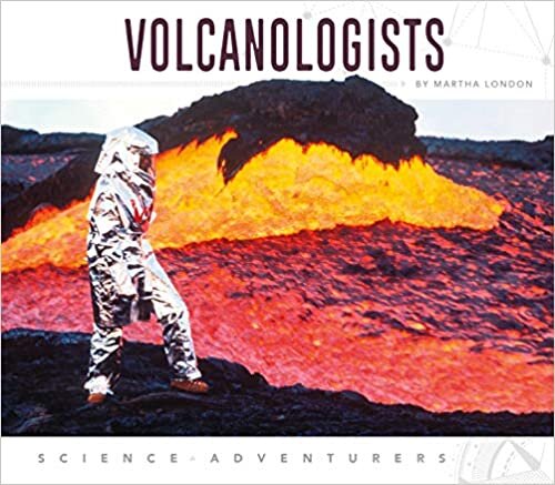 Volcanologists (Science Adventurers)