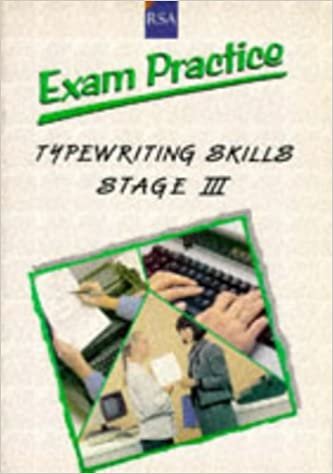 R. S. A. Examination Practice: Stage 3: Typewriting Skills