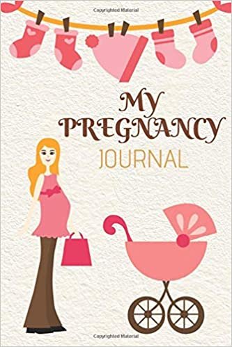 My Pregnancy Journal: Pink Memory Book. It's A Girl Notebook Diary (6x9, 110 Lined Pages)