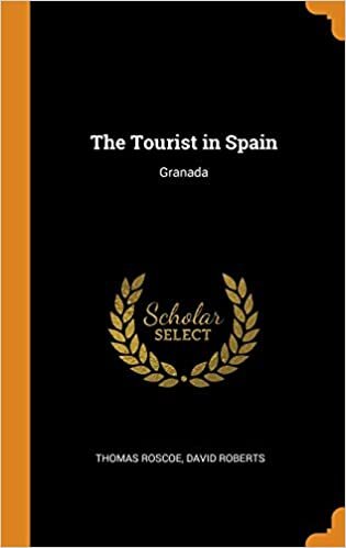 The Tourist in Spain: Granada
