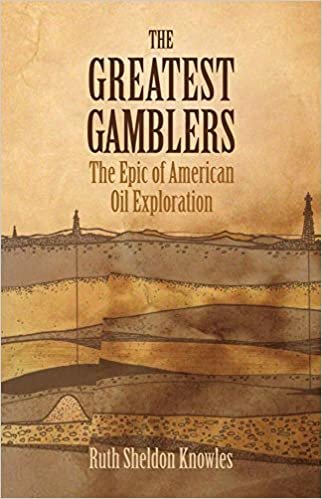 The Greatest Gamblers: Epic of American Oil Exploration
