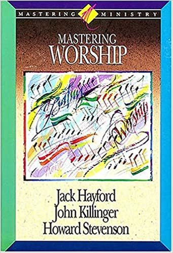 Mastering Worship (Mastering Ministry Series)