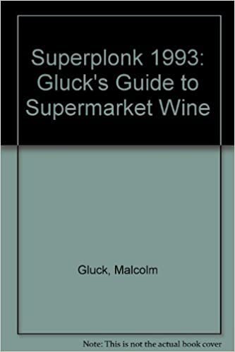 Superplonk 1993: Gluck's Guide to Supermarket Wine