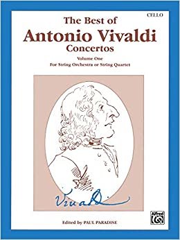The Best of Antonio Vivaldi Concertos (for String Orchestra or String Quartet), Vol 1: Cello