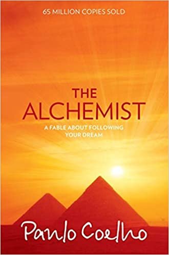 The Alchemist: A Fable About Following Your Dream