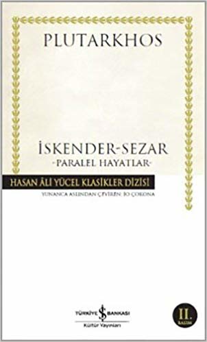 İskender - Sezar - Paralel Hayatlar: Hasan Ali Yücel Klasikler Dizisi