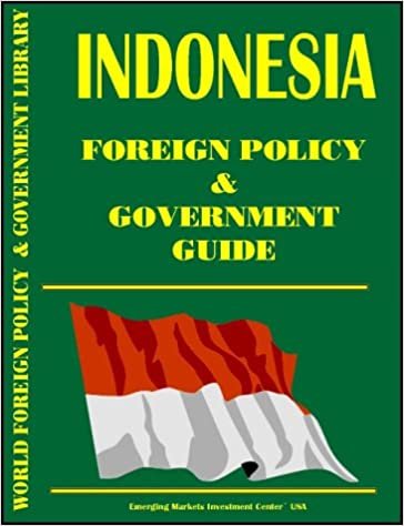 Indonesia Foreign Policy and Government Guide indir