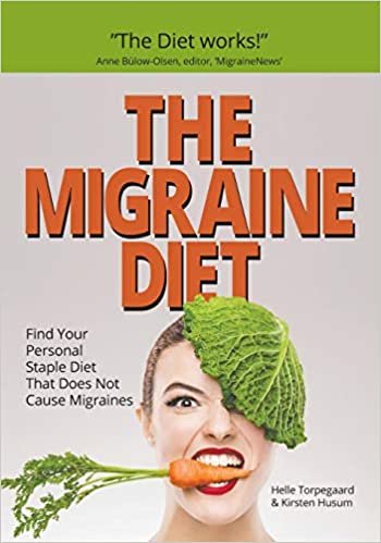 THE MIGRAINE DIET: Find Your Personal Staple Diet That Does Not Cause Migraines indir
