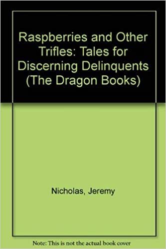 Raspberries and Other Trifles: Tales for Discerning Delinquents (The Dragon Books)