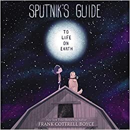 Sputnik's Guide to Life on Earth [Audio]