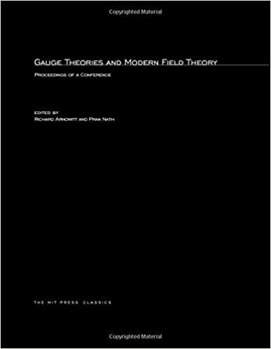 Gauge Theories and Modern Field Theory: Proceedings of a Conference (MIT Press Classics) indir