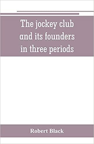 The jockey club and its founders: in three periods indir