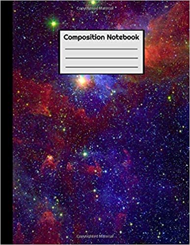 Composition Notebook: College ruled Deep Space Notebook for Science Class, Astronomy, Sci-Fi Fans and more. Featuring Stars, Galaxies and Nebulas. Perfect for School, Home or Work.