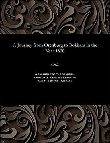 A Journey from Orenburg to Bokhara in the Year 1820