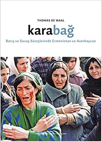 Karabağ Barış ve Savaş Süreçlerinde Ermenistan ve Azerbaycan