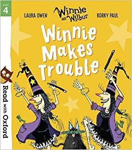Read with Oxford: Stage 4: Winnie and Wilbur: Winnie Makes Trouble