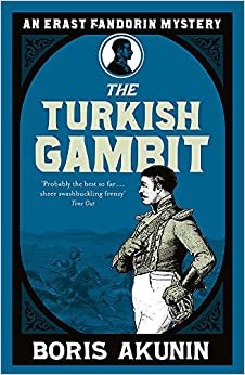 Turkish Gambit (Erast Fandorin, No. 2) (Erast Fandorin Mysteries)