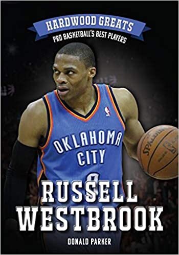 Russell Westbrook (Hardwood Greats: Pro Basketball's Best Players)