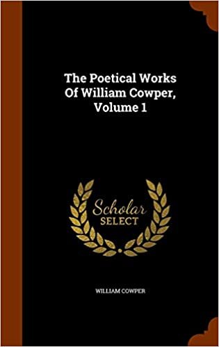 The Poetical Works Of William Cowper, Volume 1