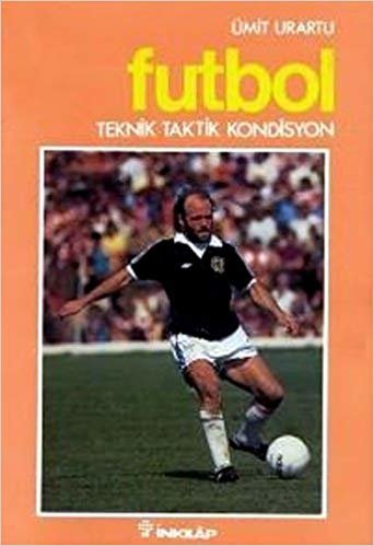 FUTBOL TEKNİK TAKTİK KONDİSYON indir