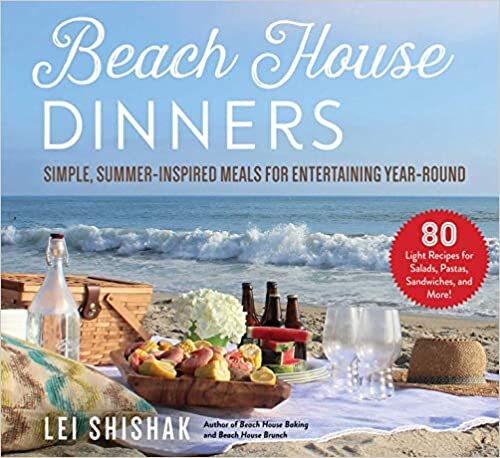Beach House Dinners: Simple, Summer-Inspired Meals for Entertaining Year-Round indir