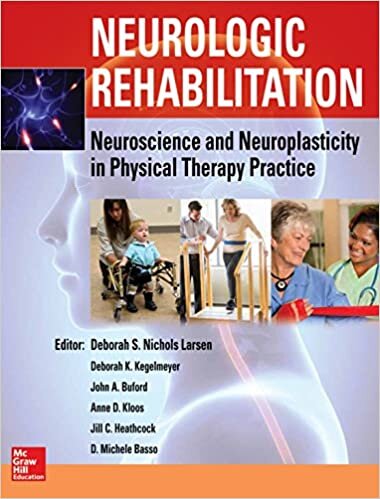 Neurologic Rehabilitation: Neuroscience and Neuroplasticity in Physical Therapy Practice indir