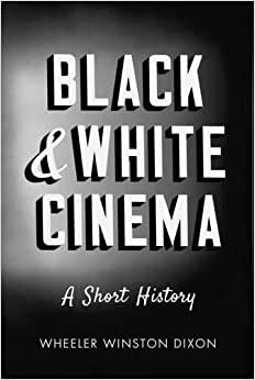 Black & White Cinema: A Short History indir