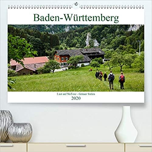 Lust auf NaTour - Baden-Württemberg(Premium, hochwertiger DIN A2 Wandkalender 2020, Kunstdruck in Hochglanz): Entdecke Baden-Württemberg als nachhaltiges Reiseziel (Monatskalender, 14 Seiten )