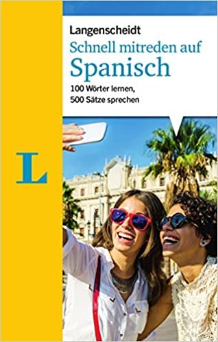 Schnell mitreden auf Spanisch: 100 Wörter lernen, 500 Sätze sprechen