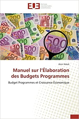 Manuel sur l'Élaboration des Budgets Programmes: Budget Programmes et Croissance Économique (Omn.Univ.Europ.)