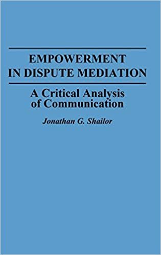 Empowerment in Dispute Mediation: Critical Analysis of Communication indir