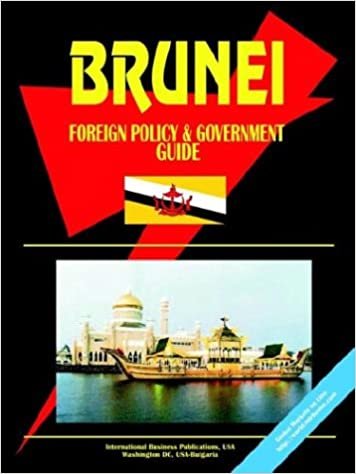 Brunei Foreign Policy and Government Guide indir