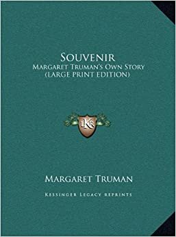 Souvenir: Margaret Truman's Own Story (Large Print Edition)