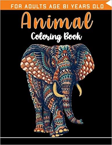 Animal Coloring Book For Adults Age 81 Years Old: Birds,Big book of Pets, Insects and Sea Creatures Coloringcoloring book, Wild and Domestic Animals