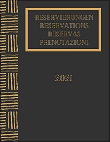 Reservierungen 2021: Für Restaurants, Pizzerien, Bistros und Hotels 370 Seiten - 1 Tag = 1 Seite indir