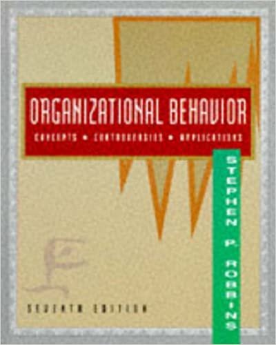 Organizational Behavior: Concepts, Controversies, Applications: Concepts, Controversies and Applications