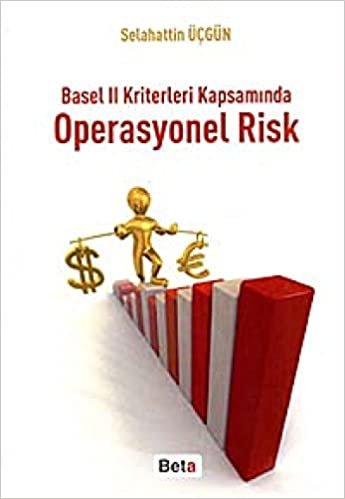 Basel 2 Kriterleri Kapsamında Operasyonel Risk