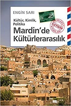 Kültür Kimlik Politika Mardin'de Kültürlerarasılık indir