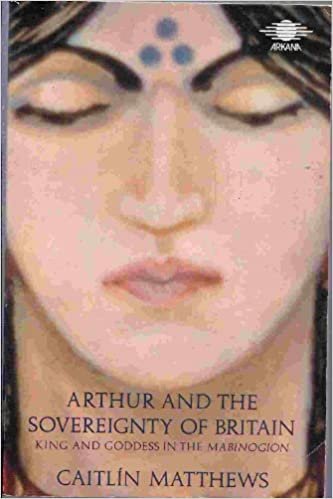 Arthur and the Sovereignty of Britain (Arkana) (Arkana S.)