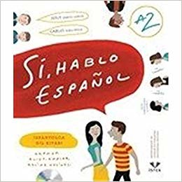 Si, Hablo Espanol (A2): İspanyolca Dil Kitabı