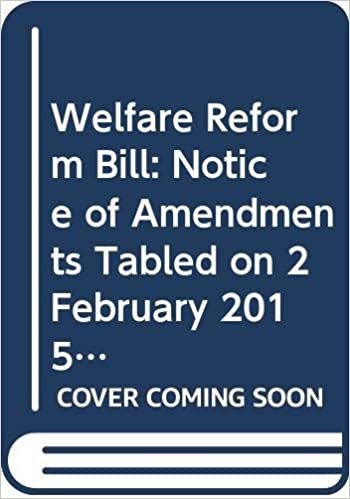 Welfare Reform Bill: Notice of Amendments Tabled on 2 February 2015 for Consideration Stage (Northern Ireland Assembly Bills)