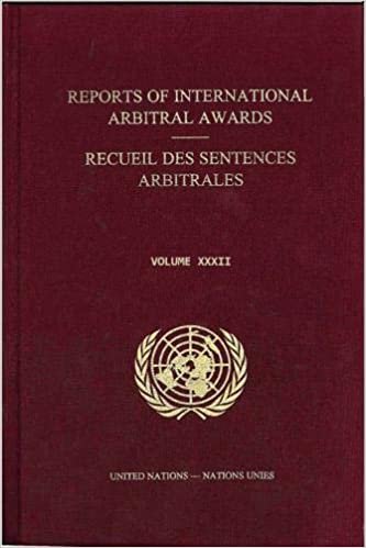 Reports of International Arbitral Awards, Vol. XXXII (English/French Edition) (Reports of International Arbitral Awards / Recueil des Sentences Arbitrales)