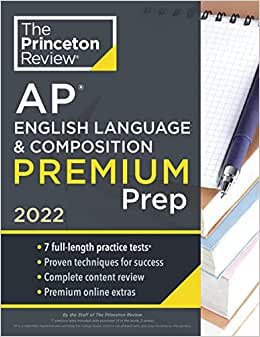 Princeton Review AP English Language & Composition Premium Prep, 2022: 7 Practice Tests + Complete Content Review + Strategies & Techniques (2022) (College Test Preparation) indir