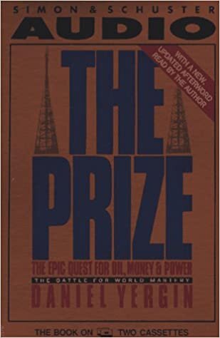 Prize: The Epic Quest for Oil, Money & Power: Epic Quest for Oil, Money and Power